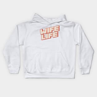 Wife Life Kids Hoodie